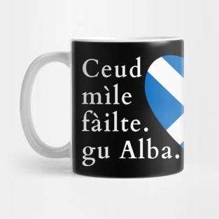 Ceud Mile Failte Gu Alba 100 Thousand Welcomes to Scotland Mug